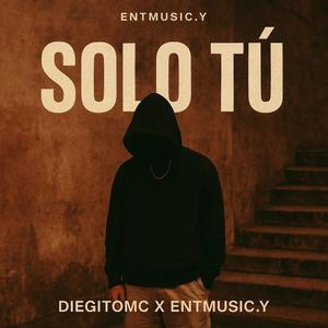 Solo Tú (feat. DiegitoMC)