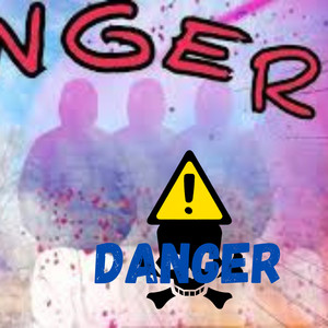 DANGER