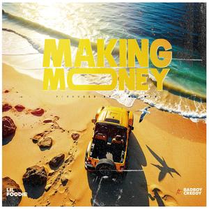 Making Money (feat. Badboy Creddy)