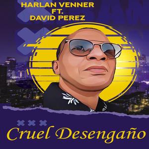 CRUEL DESENGAÑO (feat. DAVID PEREZ)