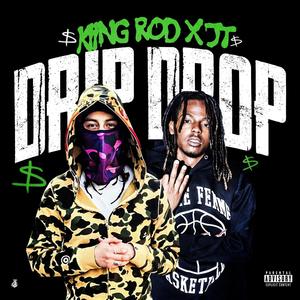 Drip Drop (feat. JT The 4th) (Explicit)