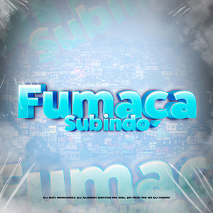 Fumaça Subindo (feat. DJ Higoni, MC B9) [Explicit]