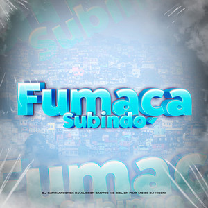 Fumaça Subindo (feat. DJ Higoni, MC B9) (Explicit)