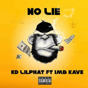 No Lie (feat. Imb Kave) [Explicit]