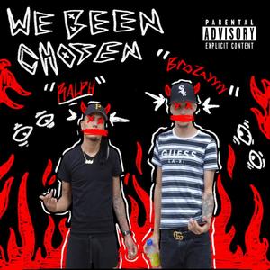 We Been Cho$en (feat. Ralph Dollaz) [Explicit]