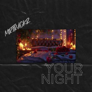 Mr.Trackz - YOUR NIGHT