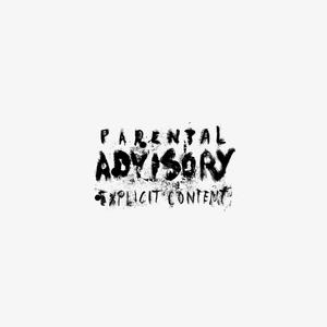 Parental Advisory (Explicit)