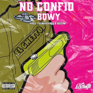 No Confio (Explicit)