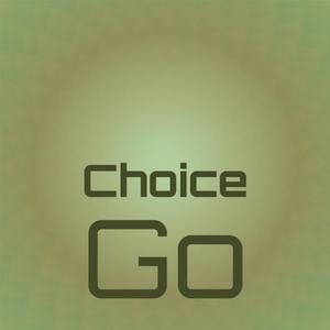 Choice Go