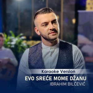 Evo sreće mome džanu (Karaoke Version)