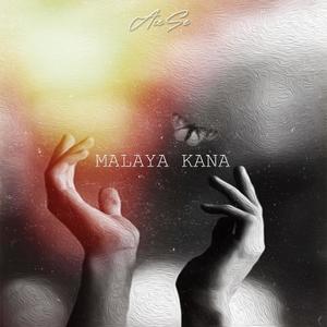 Malaya Kana (Explicit)