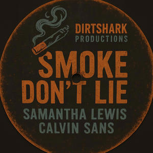 Smoke Don't Lie