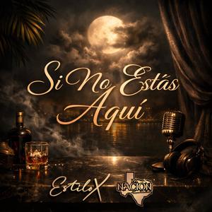 Si No Estas Aqui