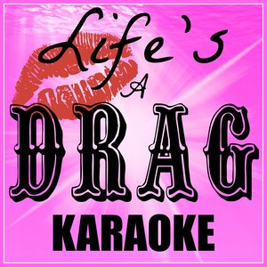 Life's A Drag - Karaoke Vol. 3