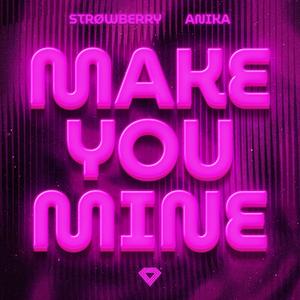 Make You Mine (Techno Mix)