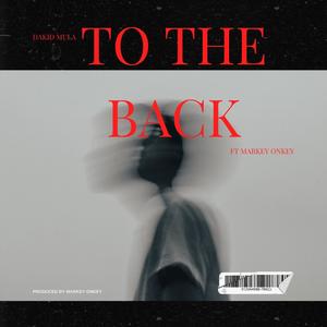 To The Back (feat. Markey OnKey) [Explicit]