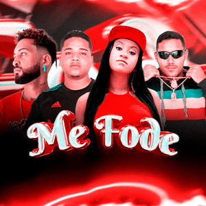 Me Fode (Explicit)