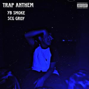 Trap Anthem (Explicit)