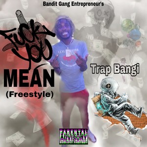 **** U MEAN (FREESTYLE) [Explicit]