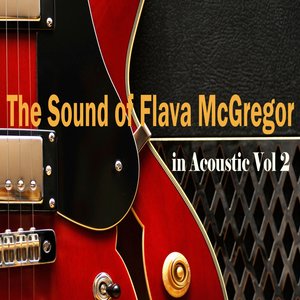 The Sound of Flava McGregor in Acoustic, Vol. 2