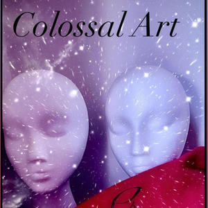 Colossal Art (Explicit)