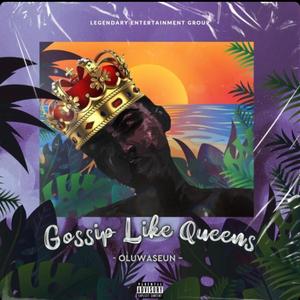 Gossip Like Queens (Explicit)