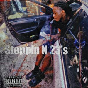 Steppin N 23's (Explicit)