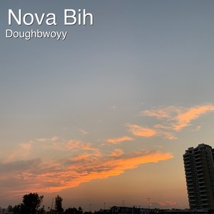 Nova Bih (Explicit)