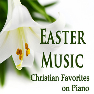 Easter Music: Christian Favorites on Piano