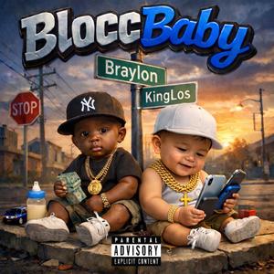 BloccBaby (feat. Braylon Darnell) (Explicit)