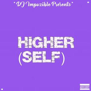 Higher (Self) (feat. Fizzy) [Explicit]