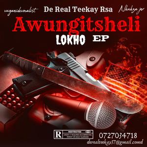 Awungitsheli Lokho (Explicit)