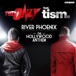 (River Phoenix)The Hollywood Anthem (The Only Club Mix)