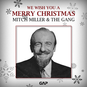 MITCH MILLER & THE GANG - WE WISH YOU A MERRY CHRISTMAS