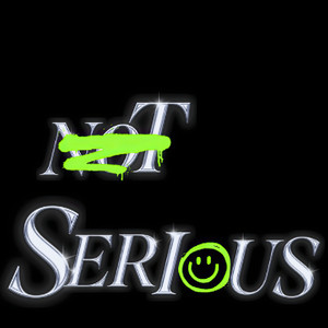 Not Serious