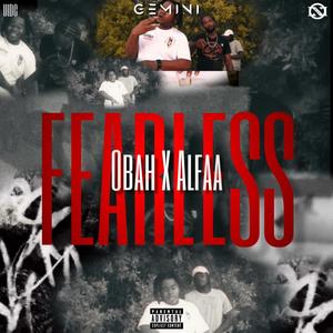 Fearless (feat. Obah & Alfaa) [Explicit]