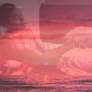 Long Live EJ (freestyle) (Live|Explicit)