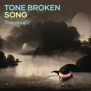 Tone broken song
