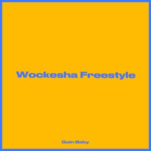 Wockesha (Freestyle) [Explicit]