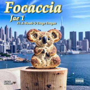 Focaccia (feat. A-Bomb & Drego Dregan) [Explicit]