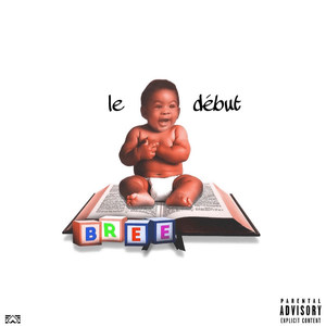 Le Début (Explicit)