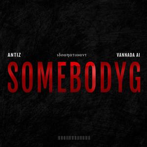 SomebodyG (Explicit)