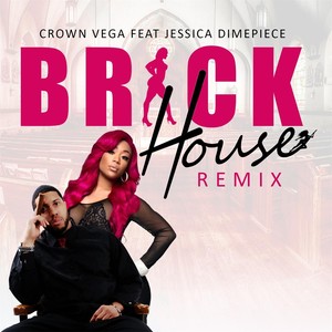Brick House[feat. Jessica Dime] (Remix|Explicit)