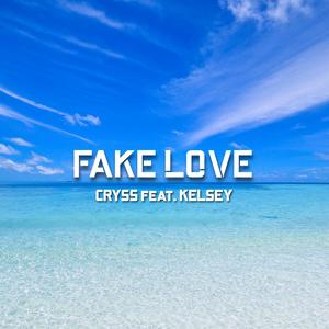 Fake Love (feat. Kelsey)