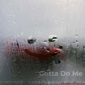 Gotta Do Me (feat. Jessica Copeland ) [Smile Through It Version]