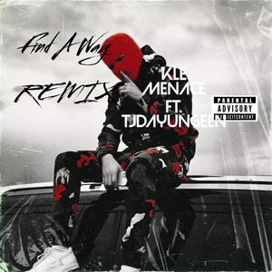 Find A Way (Remix) [Explicit]