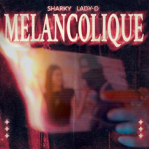Sharky - Mélancolique (Explicit)