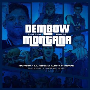 DEMBOW MONTANA (feat. MM MUSIC MX & Aldo y Christian) (Explicit)