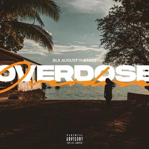 Overdose (feat. Staqz) [Explicit]