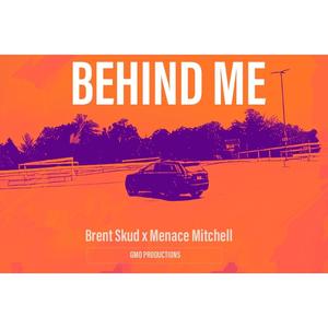 Behind Me (feat. Brent Skud) (Explicit)